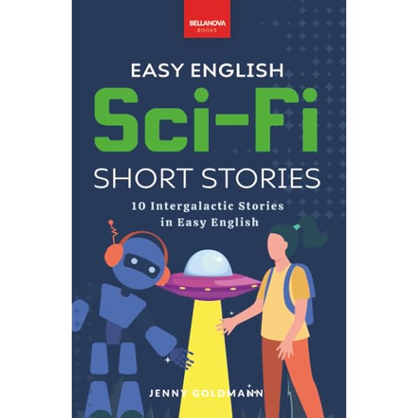 Amazon.com: Easy English Sci-Fi Short Stories: 10 Short Stories